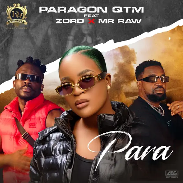 Paragon QTM – Para Ft. Zoro & Mr Raw Mp3 Download