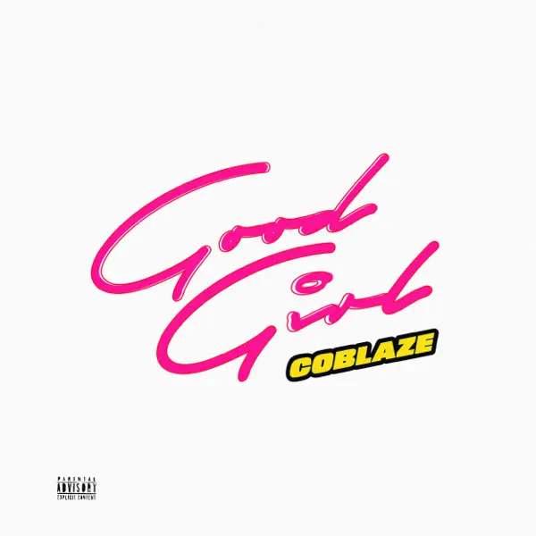 Coblaze – Good Girl Mp3 Download