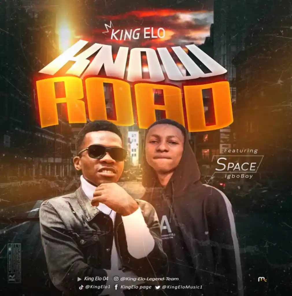 King Elo – Know Road Ft. Space