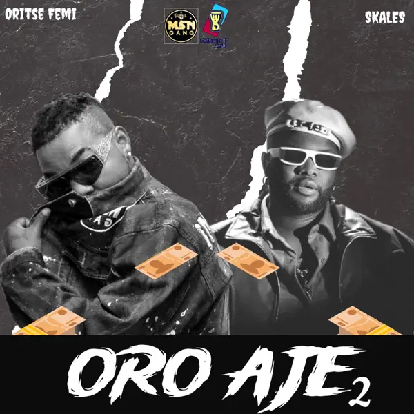 Oritse Femi – Oro Aje 2 Ft. Skales Mp3 Download