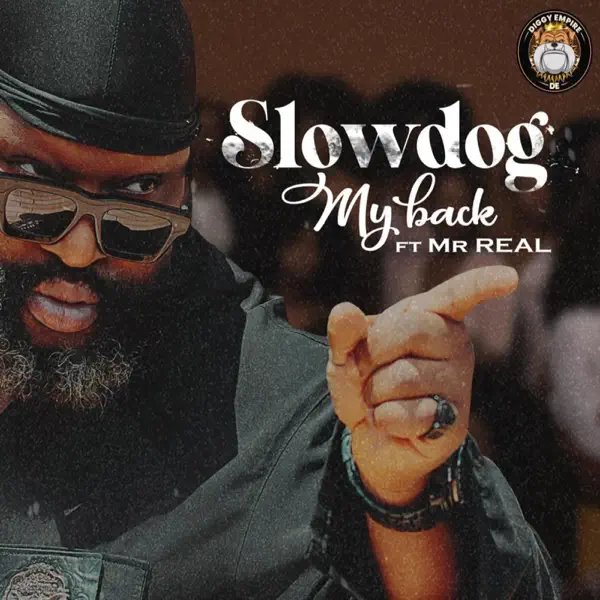 Slowdog – My Back Ft. Mr Real Mp3 Download