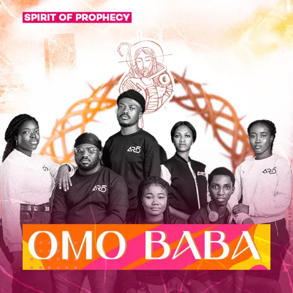 Spirit Of Prophecy – Omo Baba Mp3 Download