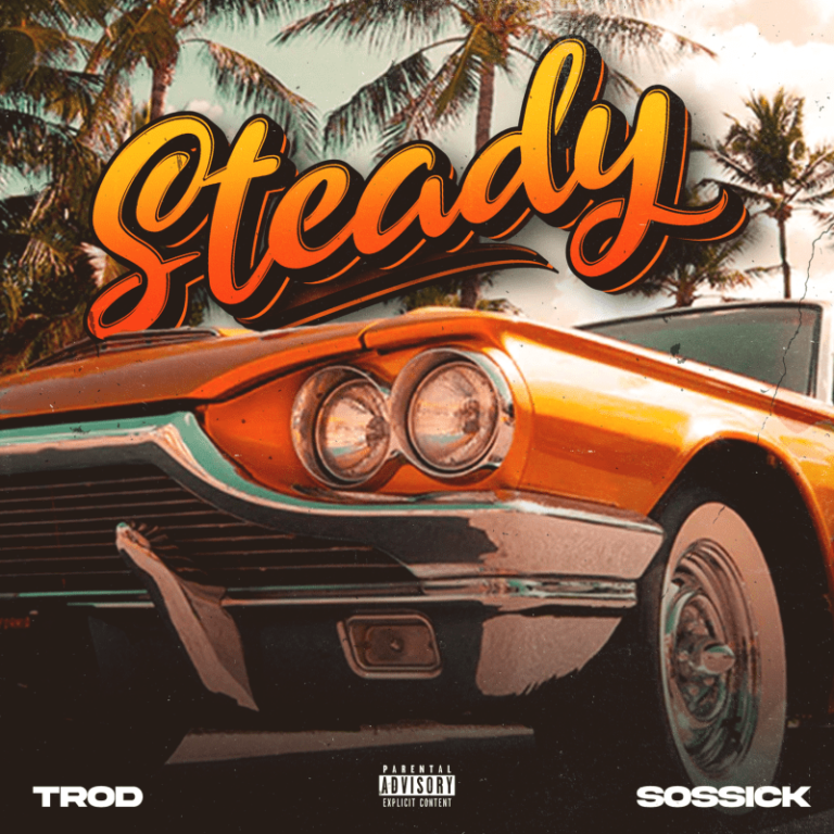 Trod – Steady Ft. Sossick Mp3 Download
