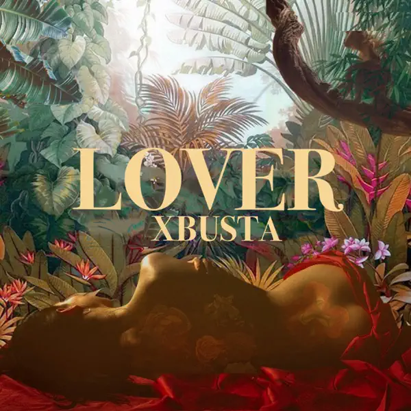 Xbusta – Lover Mp3 Download