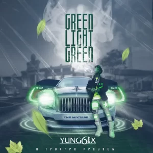 Yung6ix - Green Light Green 2