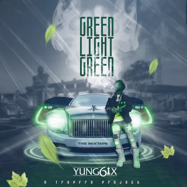 Yung6ix drops New Mixtape “Green Light Green 2” | Listen on 9DF