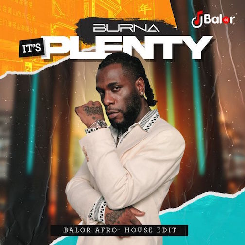 Balor x Burna Boy – It’s Plenty (Afro-House Remix) Mp3 Download
