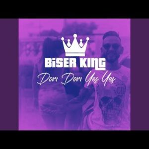Biser King – Dom Dom Yes Yes