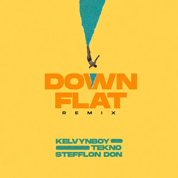 Kelvyn Boy – Down Flat (Remix) Ft. Tekno & Stefflon Don Mp3 Download