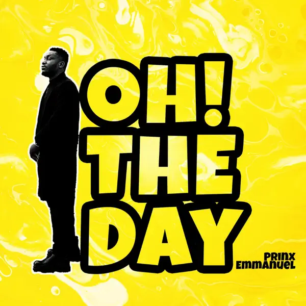 Prinx Emmanuel – Oh The Day Mp3 Download