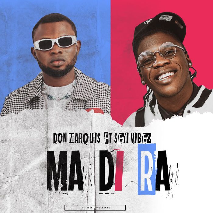 Download Mp3: Don marquis – MA DI RA Ft. Seyi Vibez