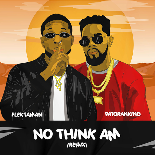 Download Mp3: Flektaman – No Think Am (Remix) Ft. Patoranking