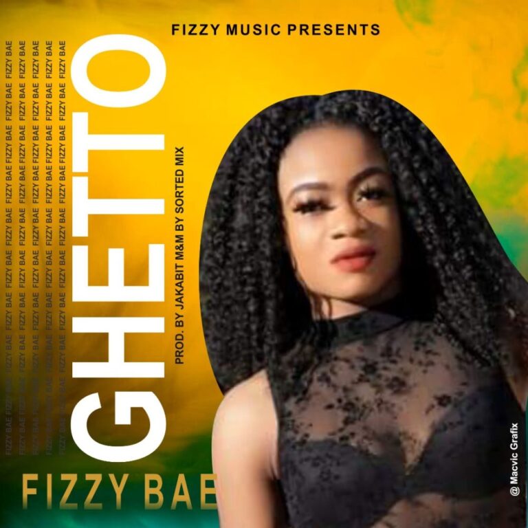 Download Mp3: Fizzy Bae – Ghetto