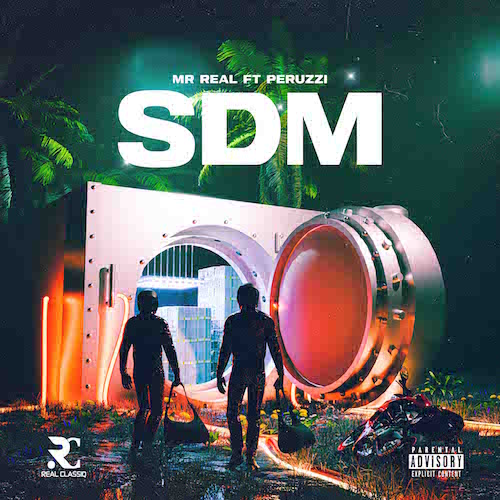 Download Mp3: Mr Real – SDM Ft. Peruzzi