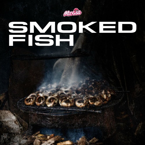 Download Mp3: Mz Kiss – Smoked Fish