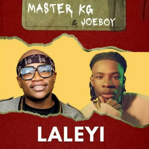 Download Mp3: Master KG – Laleyi Ft. Joeboy