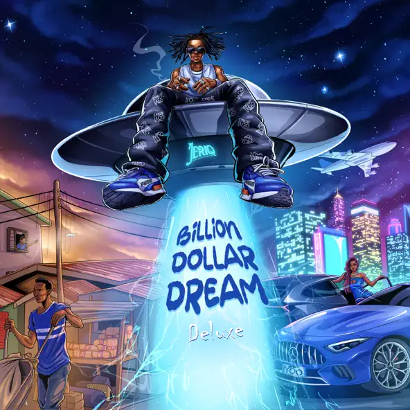 ALBUM: JeriQ – Billion Dollar Dream (Deluxe) TRACKLIST & ZIP DOWNLOAD