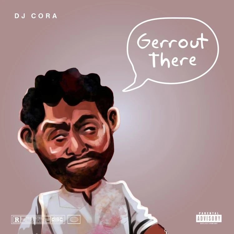 DJ Cora – Gerrout There MP3 DOWNLOAD