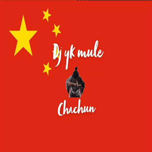 Download Mp3: DJ YK Mule – Chachun Ft. Oba Solomon