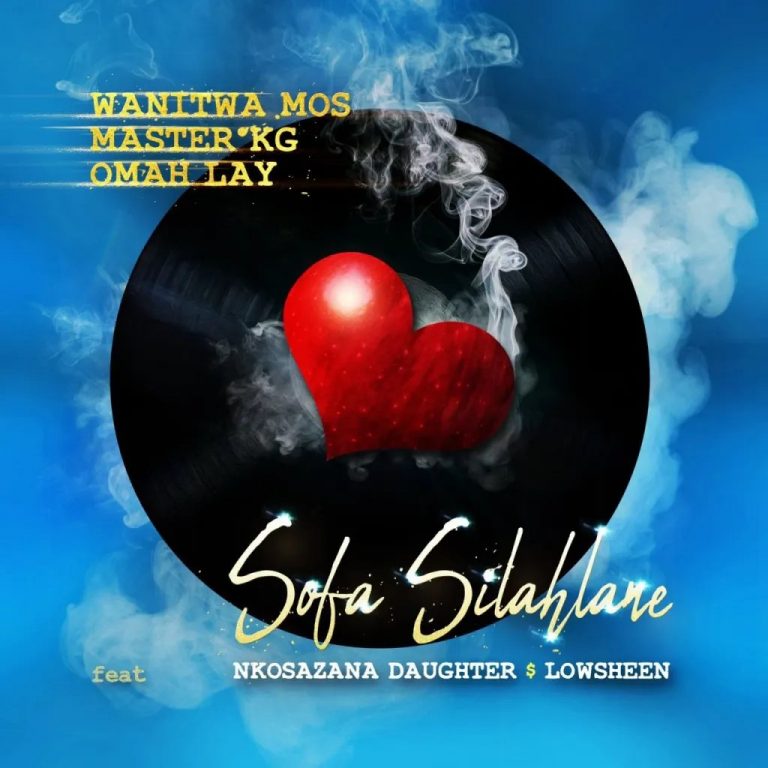 Download Mp3: Wanitwa Mos – Sofa Silahlane (Remix) Ft. Master KG, Omah Lay, Nkosazana Daughter & Lowsheen