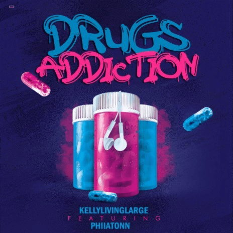 Kellylivinglarge – Drug Addiction MP3 DOWNLOAD