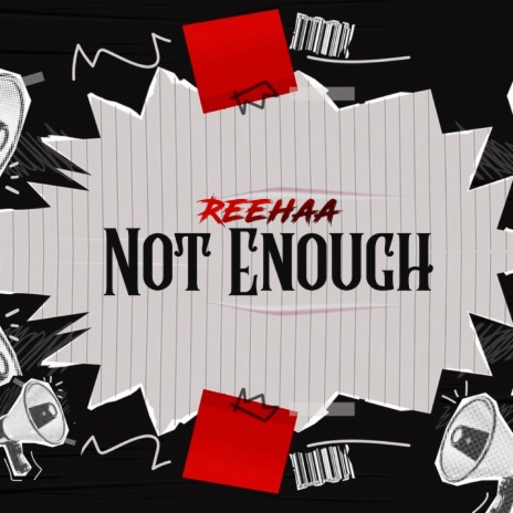 Reehaa – Not Enough MP3 DOWNLOAD