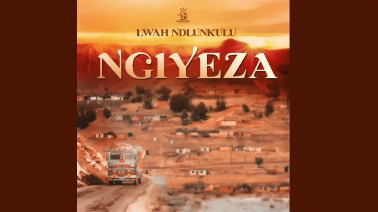 Lwah Ndlunkulu – Ngiyeza MP3 DOWNLOAD