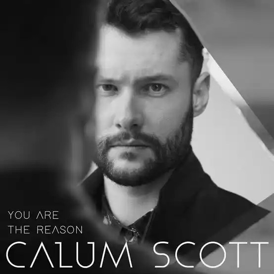 Calum Scott – You Are The Reason MP3 DOWNLOAD