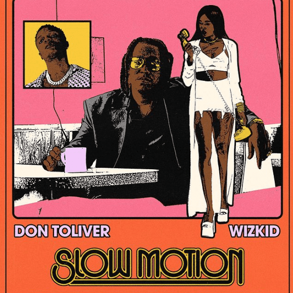 Don Toliver – Slow Motion Ft. Wizkid MP3 DOWNLOAD