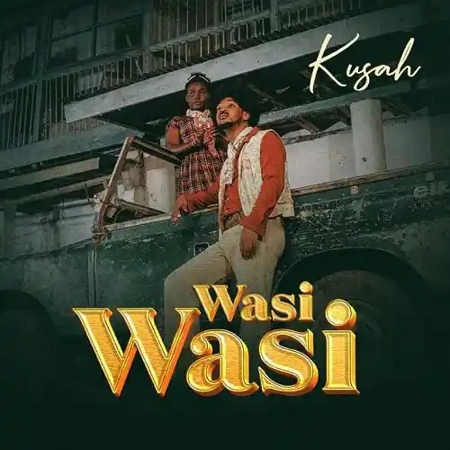 Kusah – Wasi Wasi MP3 DOWNLOAD