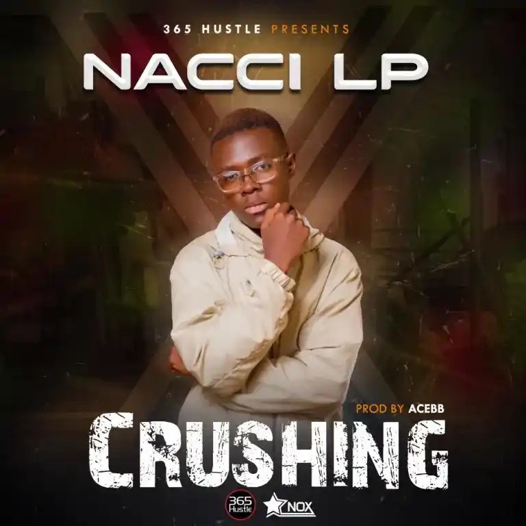Nacci LP – Crushing MP3 DOWNLOAD