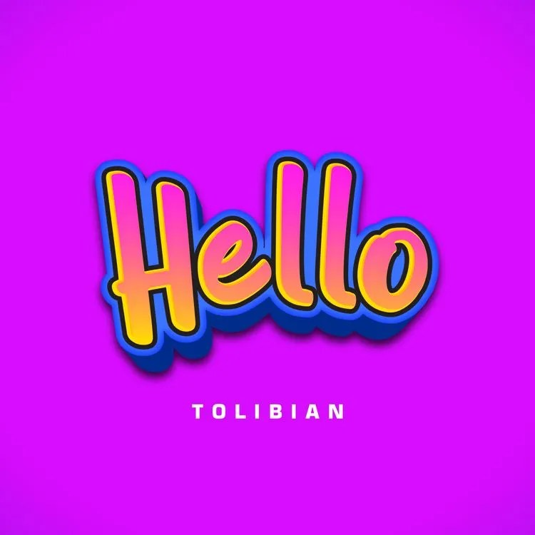Tolibian – Hello MP3 DOWNLOAD