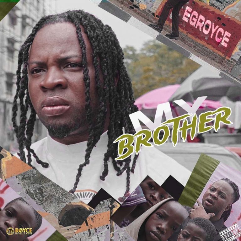 Eg Royce – My Brother MP3 DOWNLOAD