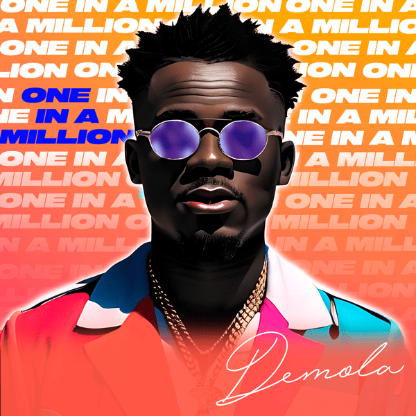 Demola – ONE IN A MILLION MP3 DOWNLOAD