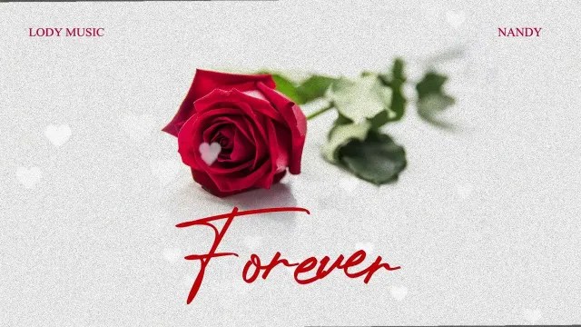 Lody – Forever Ft. Nandy MP3 DOWNLOAD