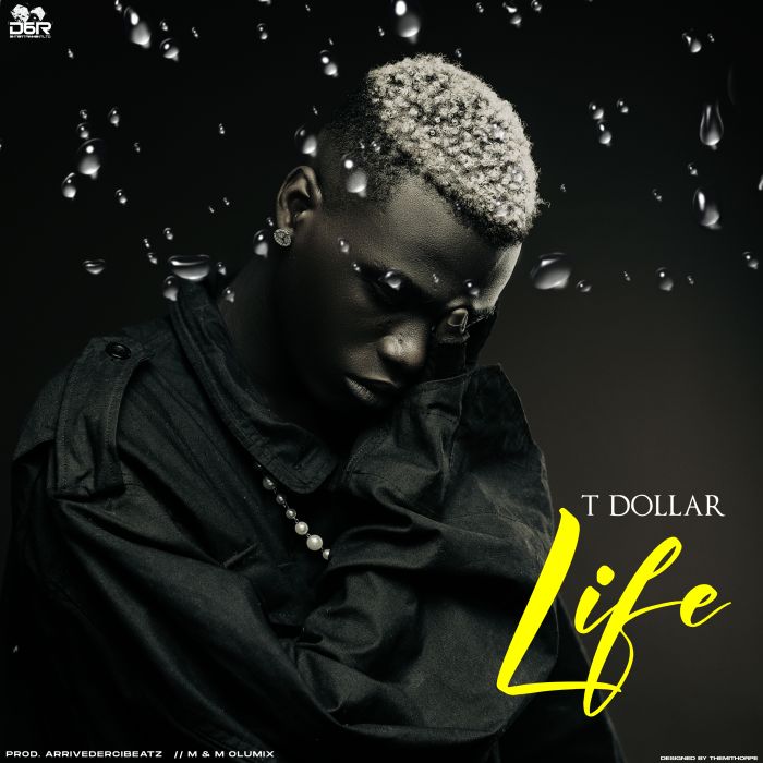 T Dollar – Life MP3 DOWNLOAD