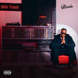 ALBUM: Rexxie – Big Time TRACKLIST & ZIP DOWNLOAD