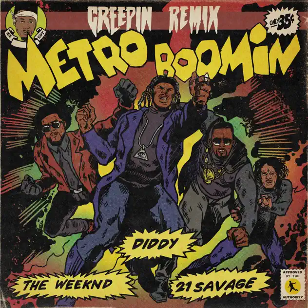 Metro Boomin – Creepin’ (Remix) Ft. The Weeknd, Diddy & 21 Savage MP3 DOWNLOAD