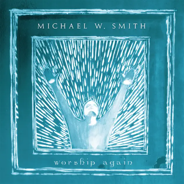 Michael W. Smith – Ancient Words MP3 DOWNLOAD