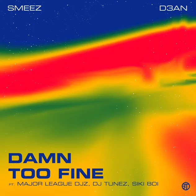 D3AN – TOO FINE Ft Smeez, Major League DJz, DJ Tunez & Sikiboi MP3 DOWNLOAD