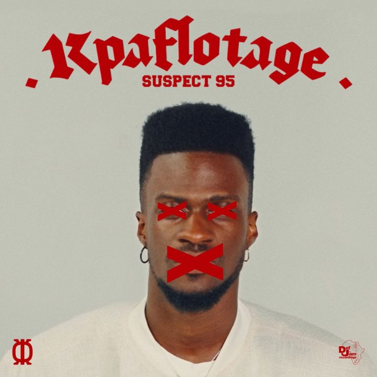 Suspect 95 – Kpaflotage MP3 DOWNLOAD