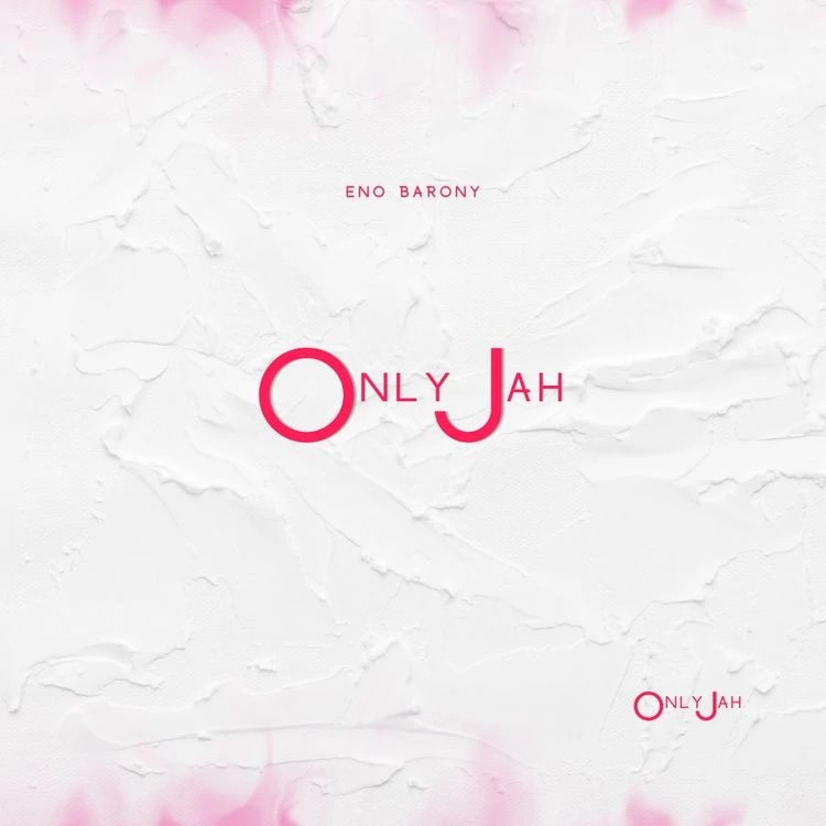 Eno Barony – Only Jah MP3 DOWNLOAD