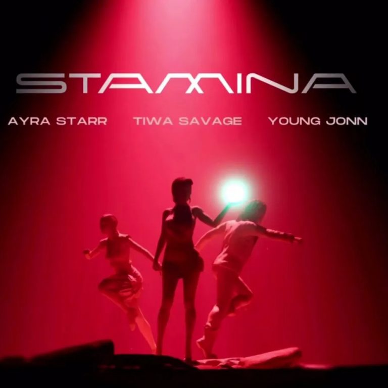 Tiwa Savage, Ayra Starr & Young Jonn – Stamina MP3 DOWNLOAD