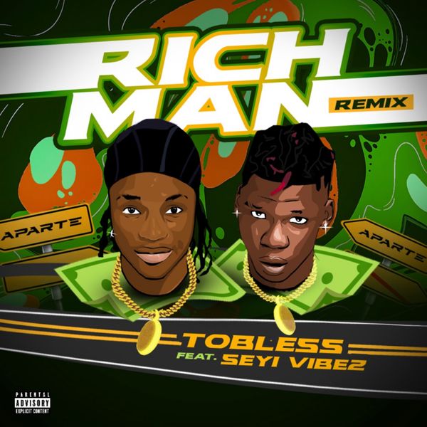 Tobless – Richman Remix Ft Seyi Vibez MP3 DOWNLOAD