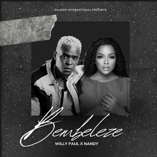 Willy Paul – Bembeleze Ft. Nandy MP3 DOWNLOAD