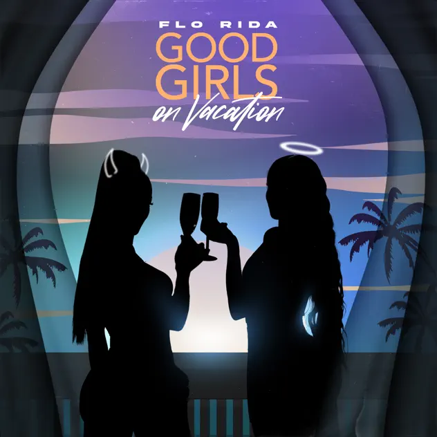 Flo Rida – Good Girls On Vacation MP3 DOWNLOAD