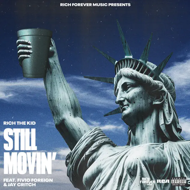 Rich The Kid – Still Movin Ft. Fivio Foreign & Jay Critch MP3 DOWNLOAD