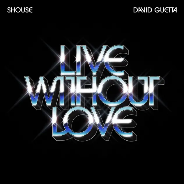 Shouse & David Guetta – Live Without Love MP3 DOWNLOAD