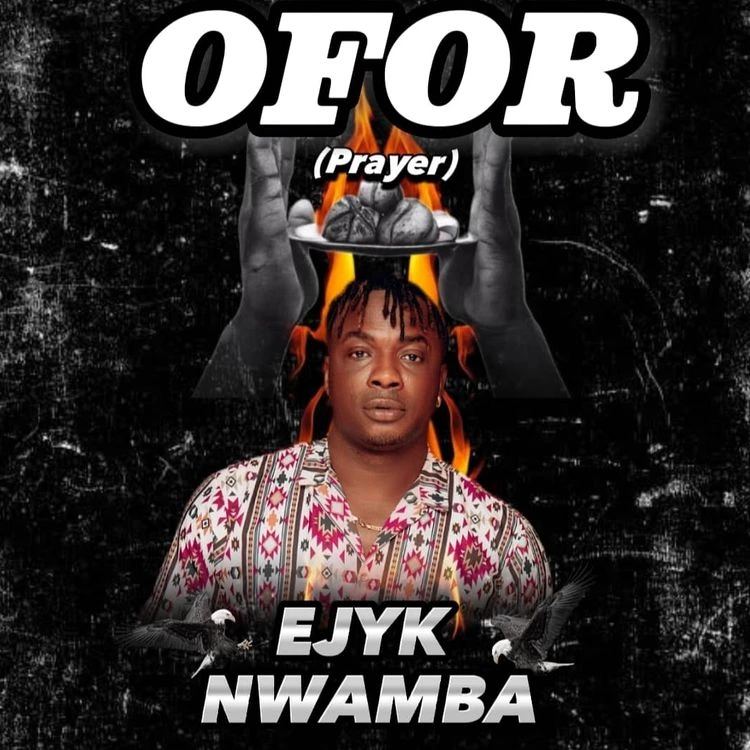 Ejyk Nwamba – Ofor (Prayer) MP3 DOWNLOAD
