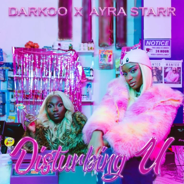 Darkoo Ft. Ayra Starr – Disturbing U MP3 DOWNLOAD